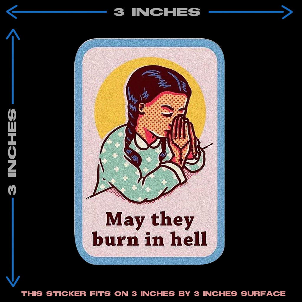 MAY THEY BURN IN HELL MEME HEAT PATCH